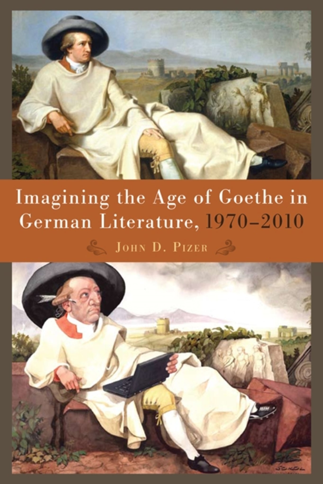 Cover image for Imagining the Age of Goethe in German Literature, 1970-2010 ISBN 9781571135179